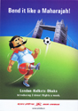 Bend It Like a Maharajah!